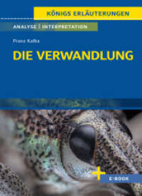 Die Verwandlung von Franz Kafka - Textanalyse und Interpretation : mit Zusammenfassung, Inhaltsangabe, Charakterisierung, Szenenanalyse, Prüfungsaufgaben uvm. (Königs Erläuterungen 432) （2. Aufl. 2025. 114 S. 18 cm）