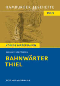 Bahnwärter Thiel von Gerhart Hauptmann (Textausgabe) : Hamburger Lesehefte Plus Königs Materialien (Hamburger Lesehefte PLUS 524) （2022. 64 S. 210 mm）