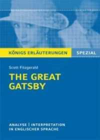 The Great Gatsby von F. Scott Fitzgerald - Textanalyse und Interpretation (Königs Erläuterungen. Spezial) （4. Aufl. 2024. 160 S. 180 mm）