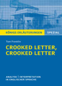 Tom Franklin 'Crooked Letter, Crooked Letter' : Textanalyse und Interpretation in englischer Sprache, mit ausführlicher Inhaltsangabe und Abituraufgaben mit Lösungen (Königs Erläuterungen Spezial) （1. Auflage. 2018. 156 S. 180 mm）