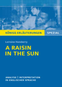 A Raisin in the Sun von L. Hansberry - Textanalyse und Interpretation : in englischer Sprache, mit ausführlicher Inhaltsangabe und Prüfungsaufgaben mit Lösungen (Königs Erläuterungen Spezial) （3. Aufl. 2023. 128 S. 180 mm）
