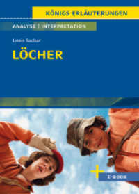 Löcher von Louis Sachar - Textanalyse und Interpretation : mit Zusammenfassung, Inhaltsangabe, Charakterisierung, Szenenanalyse, Prüfungsaufgaben uvm. (Königs Erläuterungen Spezial) （2025. 132 S. 18 cm）
