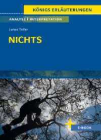 Nichts von Janne Teller - Textanalyse und Interpretation : mit Zusammenfassung, Inhaltsangabe, Charakterisierung, Szenenanalyse, Prüfungsaufgaben uvm. (Königs Erläuterungen Spezial 3148) （2023. 109 S. 180 mm）