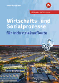 Wirtschafts- und Sozialprozesse für Industriekaufleute : Schulbuch (Wirtschafts- und Sozialprozesse) （13. Aufl. 2025. 648 S. 240.00 mm）