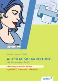 Handlungsorientiertes Lernen mit der Interrad GmbH : Auftragsbearbeitung Arbeitsheft. Arbeitsheft (Handlungsorientiert lernen mit der interRad GmbH 5) （5. Aufl. 2015. 114 S. DIN A4, vierfarbig. 300.00 mm）