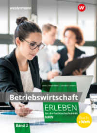 Betriebswirtschaft erleben für die Fachhochschulreife Nordrhein-Westfalen, m. 1 Buch : Schulbuch 2 (Wirtschaft erleben) （2. Aufl. 2024. 520 S.）