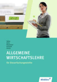 Allgemeine Wirtschaftslehre für Steuerfachangestellte : Allgemeine Wirtschaftslehre Schulbuch (Steuerfachangestellte 4) （1. Auflage. 2010. 456 S. m. zahlr farb. Abb. 267.00 mm）