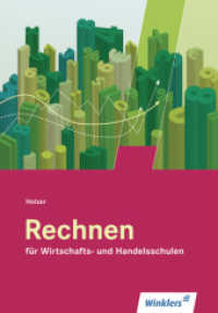 Rechnen für Wirtschafts- und Handelsschulen : Schulbuch (Rechnen für Wirtschafts- und Handelsschulen 1) （12. Aufl. 2009. 157 S. zweifarbig. 242.00 mm）