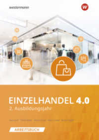 Einzelhandel 4.0 : 2. Ausbildungsjahr Arbeitsbuch (Einzelhandel 4.0 61) （2. Aufl. 2023. 220 S. 297.00 mm）
