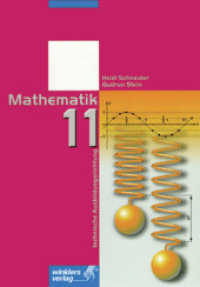 Mathematik 11, Technische Ausbildungsrichtung : Für die berufliche Oberstufe （2004. 255 S. m. meist zweifarb. Abb. 240.00 mm）