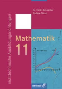 Mathematik für die berufliche Oberstufe - Nichttechnische Ausbildungsrichtungen : Mathematik 11 Schulbuch (Mathematik für die Berufliche Oberstufe - Nichttechnische Ausbildungsrichtung 1) （2008. 208 S. zweifarbig. 238.00 mm）