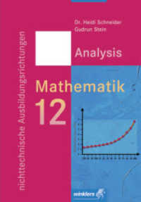 Mathematik für die berufliche Oberstufe - Nichttechnische Ausbildungsrichtungen : Mathematik 12 - Analysis Schulbuch (Mathematik für die Berufliche Oberstufe - Nichttechnische Ausbildungsrichtung 3) （2008. 104 S. zweifarbig. 240.00 mm）