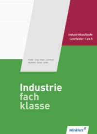 Industriefachklasse : 1. Ausbildungsjahr für Industriekaufleute: Lernfelder 1 bis 5 Schulbuch (Industriefachklasse 1) （3. Aufl. 2015. 656 S. m. Abb., Industriekontenrahmen. 267.00 mm）