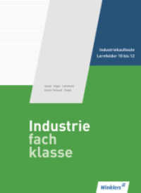 Industriefachklasse : 3. Ausbildungsjahr für Industriekaufleute: Lernfelder 10 bis 12 Schulbuch (Industriefachklasse 7) （3. Aufl. 2015. 368 S. m. farb. Abb. 267.00 mm）