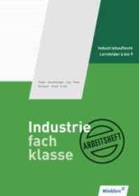 Lernfelder 6 bis 9, Arbeitsheft : 2. Ausbildungsjahr für Industriekaufleute: Lernfelder 6 bis 9 Arbeitsheft, übereinstimmend ab 2. Auflage des Schülerbuches (Industriefachklasse 5) （2. Aufl. 2011. 84 S. m. Abb. 298.00 mm）