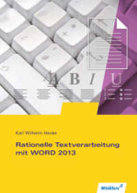 Rationelle Textverarbeitung mit WORD 2013 : Schulbuch (Rationelle Textverarbeitung mit WORD 2010 4) （1. Auflage 2013. 2013. 80 S. vierfarbig. 297.00 mm）
