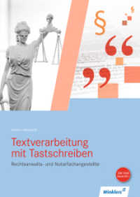 Rechtsanwalts- und Notarfachangestellte, Textverarbeitung mit Tastschreiben, m. CD-ROM : Textverarbeitung mit Tastschreiben Schulbuch. Schülerband (Rechtsanwalts- und Notarfachangestellte 30) （5. Aufl. 2016. 152 S. m. zweifarb. Abb. 297.00 mm）
