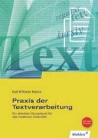 Praxis der Textverarbeitung, m. CD-ROM : Ein aktuelles Übungsbuch für den modernen Unterricht. Schülerband. DIN 5008, Stand 2011 （2., neu bearb. Aufl. 2011. 128 S. m. farb. Abb. 30 cm）