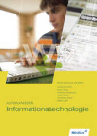 Aufbauwissen Informationstechnologie : Module des Aufbauunterrichts: Schülerbuch (Informationstechnologie 2) （1. Aufl. 2011. 208 S. m. zahlr. farb. Abb. 297.00 mm）