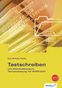 Tastschreiben und situationsbezogene Textverarbeitung mit Word 2010 : Schulbuch. Schülerbuch (Tastschreiben und situationsbezogene Textverarbeitung mit WORD 6) （2. Aufl. 2013. 112 S. A4, vierfarbig. 298.00 mm）