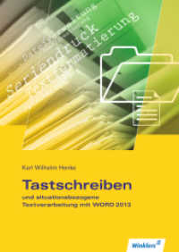 Tastschreiben und situationsbezogene Textverarbeitung mit Word 2013 : Schulbuch (Tastschreiben und situationsbezogene Textverarbeitung mit WORD 5) （1. Auflage. 2013. 112 S. vierfarbig. 297.00 mm）