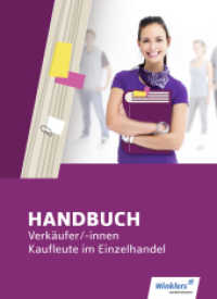 Handbuch Verkäufer / -innen, Kaufleute im Einzelhandel : Schulbuch (Handbuch Verkäufer/-innen, Kaufleute im Einzelhandel 2) （6. Aufl. 2018. 568 S. 267.00 mm）