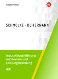 Industriebuchführung mit Kosten- und Leistungsrechnung - IKR : Schulbuch (Industriebuchführung mit Kosten- und Leistungsrechnung - IKR) （45. Aufl. 2024. 432 S. 259.00 mm）