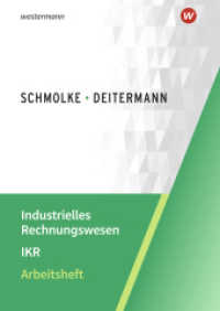 Industrielles Rechnungswesen - IKR : Arbeitsheft (Industrielles Rechnungswesen - IKR) （53. Aufl. 2025. 128 S.）