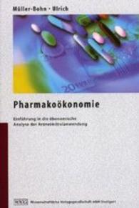 Pharmakoökonomie : Einführung in die ökonomische Analyse der Arzneimittelanwendung （2000. 208 S. 20 schw.-w. Abb., 8 schw.-w. Tab. 23 cm）