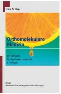 Orthomolekulare Medizin : Ein Leitfaden für Apotheker und Ärzte （3., unveränd. Aufl. 2008. XIV, 338 S. 16 SW-Abb., 97 Tabellen. 24）