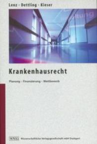 Krankenhausrecht : Planung - Finanzierung - Wettbewerb （2007. 318 S.）