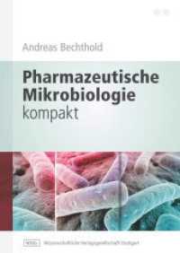 Pharmazeutische Mikrobiologie kompakt （2012. XIV, 271 S. 66 farb. Abb., 50 farb. Tab. 2400 mm）
