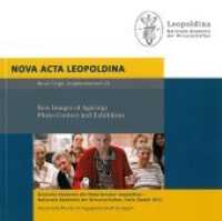 New images of Age(ing) : Photo Contest and Exhibition (Nova Acta Leopoldina Supplementum 25) （2011. 98 S. 12 schw.-w. u. 69 farb. Abb. 210 mm）