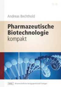 Pharmazeutische Biotechnologie kompakt （2013. XVI, 252 S. 54 Farbabb., 50 Farbtabellen. 240.0 mm）