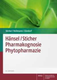 Hänsel/ Sticher Pharmakognosie Phytopharmazie （10. Aufl. 2015. XXVI, 1014 S. 629 schw.-w. Abb., 112 schw.-w. Tab. 270）