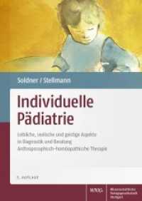 Individuelle Pädiatrie : Leibliche, seelische und geistige Aspekte in Diagnostik und Beratung. Anthroposophisch-homöopathische Therapie （5. Aufl. 2018. XXXI, 1202 S. 3 Farbabb., 24 Farbtabellen. 240.0 mm）