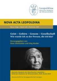 Geist - Gehirn - Genom - Gesellschaft. Wie wurde ich zu der Person, die ich bin? : Vorträge anlässlich der Jahresversammlung vom 20. bis 22. September 2013 in Halle (Saale) (Nova Acta Leopoldina Neue Folge 120.405) （2014. 252 S. 14 schw.-w. u. 40 farb. Abb., 1 schw.-w. Tab. 240 mm）