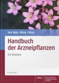 Handbuch der Arzneipflanzen : Ein Bildatlas （3. Aufl. 2015. 520 S. 952 Farbfotos. 240.0 mm）