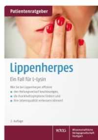 Lippenherpes : Ein Fall für L-Lysin (Patientenratgeber) （2., aktualis. Aufl. 2015. 19 S. 7 farbige Illustrationen. 165.0 mm）