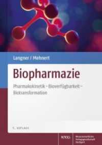 Biopharmazie : Pharmakokinetik - Bioverfügbarkeit - Biotransformation （5. Aufl. 2018. XVIII, 605 S. 266 farb. Abb., 101 farb. Tab., zahlreich）