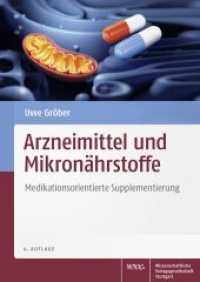 Arzneimittel und Mikronährstoffe : Medikationsorientierte Supplementierung （4. Aufl. 2018. XXVIII, 533 S. 140 Farbabb., 85 Farbtabellen. 240.0 mm）