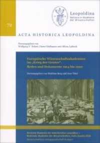 Europäische Wissenschaftsakademien im "Krieg der Geister". Reden und Dokumente 1914 bis 1920 (Acta historica Leopoldina 72) （2019. 319 S. 1 schw.-w. u. 3 farb. Abb. 24 cm）