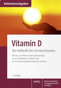 Vitamin D : Die Heilkraft des Sonnenvitamins. Patientenratgeber （7. Aufl. 2020. 36 S. 15 Farbabb., 1 Farbtabellen, 6 Farbzeichn. 165.0）
