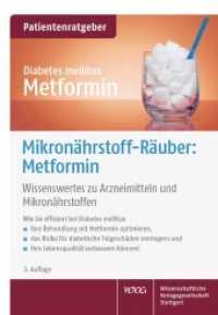 Mikronährstoff-Räuber: Metformin : Wissenswertes zu Arzneimitteln und Mikronährstoffen. Patientenratgeber （3. Aufl. 2022. 24 S. 6 Farbabb., 1 Farbtabellen, 2 Farbzeichn. 165.0 m）