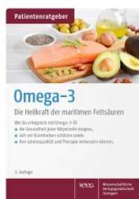 Omega-3 : Die Heilkraft der maritimen Fettsäuren. Patientenratgeber （3. Aufl. 2022. 36 S. 23 Farbabb., 4 Farbzeichn. 165.0 mm）