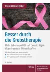 Besser durch die Krebstherapie : Mehr Lebensqualität mit den richtigen Vitaminen und Mineralstoffen （4. Aufl. 2022. 32 S. 10 farbige Illustrationen. 165.0 mm）