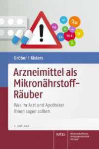 Arzneimittel als Mikronährstoff-Räuber : Was Ihr Arzt und Apotheker Ihnen sagen sollten （3. Aufl. 2022. 288 S. 32 Farbabb., 18 Farbtabellen, 42 Farbzeichn. 230）