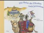 Die Reise der Zikaden nach Jerusalem （2. Aufl. 2004. o. Pag. Mit zahlr. bunten Bild. 22 x 30,5 cm）