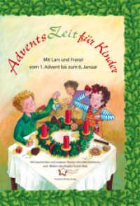 AdventsZeit für Kinder : Mit Lars und Franzi vom 1. Advent bis zum 6. Januar. Hrsg. v. Amt für Öffentlichkeitsarbeit der Nordelbischen Evangelisch-Lutherischen Kirche in Zus.arb. m. d. Verband Evangelischer Kindertageseinrichtun （2011. o. Pag. Mit zahlr. farb. Illustr. u. Noten. 33,5 cm）