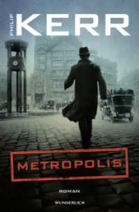 Metropolis : Historischer Kriminalroman (Bernie Gunther ermittelt 14) （2. Aufl. 2021. 400 S. Mit 4 s/w Abb. 215.00 mm）